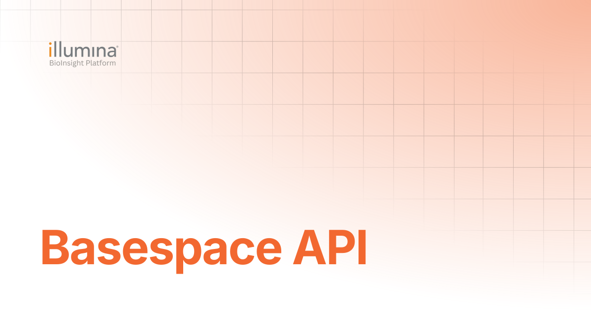 Basespace API | Illumina Connected Software
