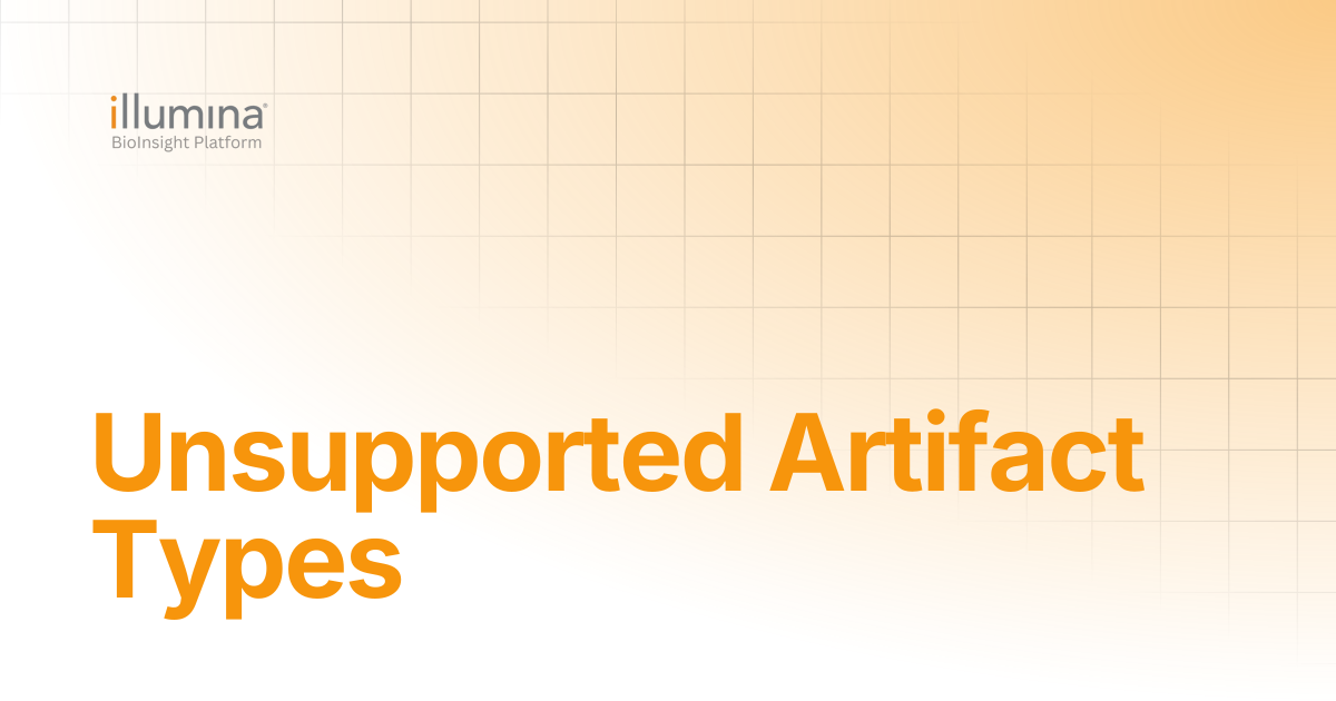 Unsupported Artifact Types | Illumina Connected Software