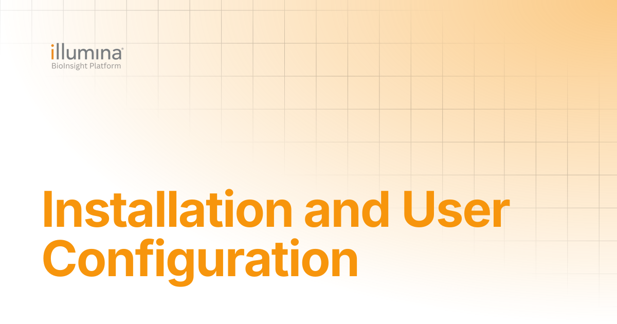 Installation and User Configuration | Illumina Connected Software