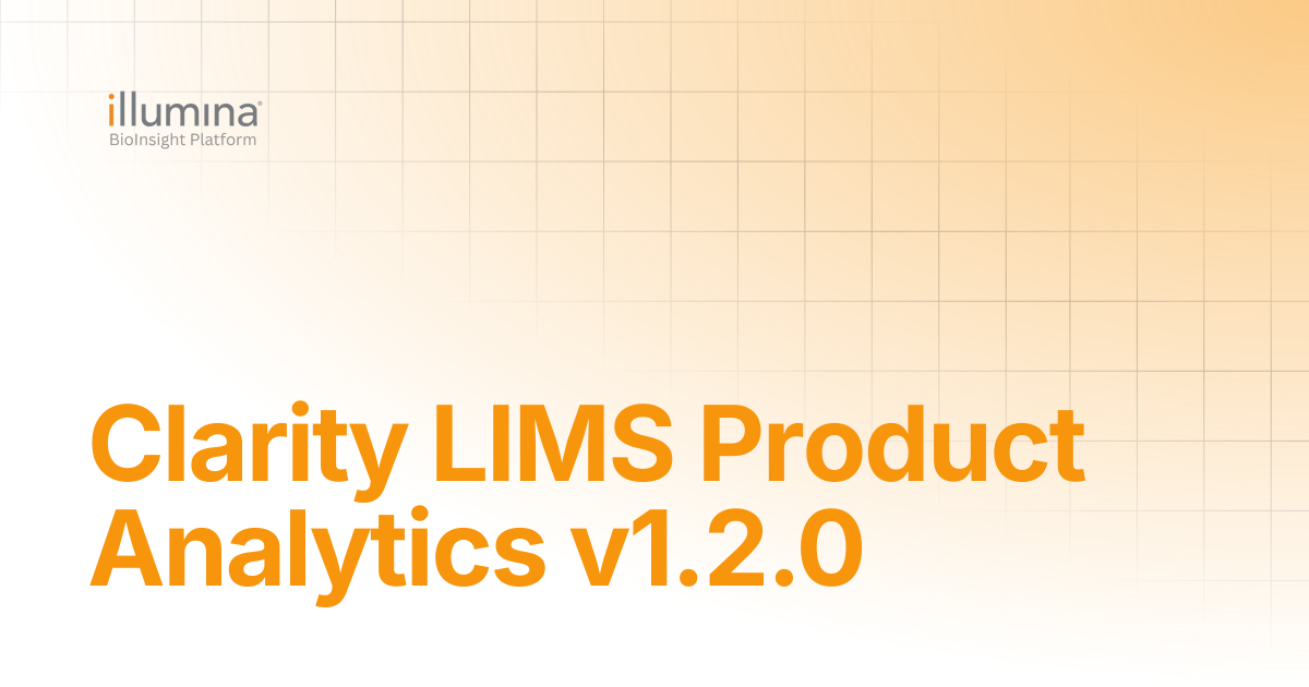 Clarity LIMS Product Analytics v1.2.0 | Illumina Connected Software