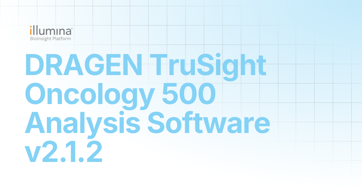 DRAGEN TruSight Oncology 500 Analysis Software v2.1.2 | Illumina ...