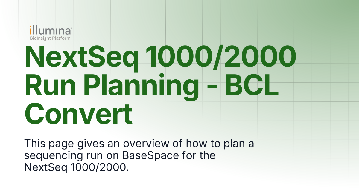 NextSeq 1000/2000 Run Planning - BCL Convert | Illumina Connected Software
