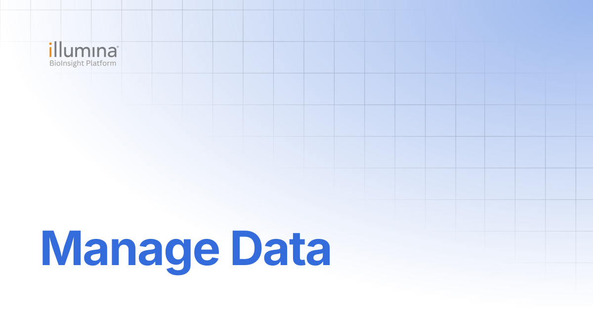 Manage Data | Illumina Connected Software