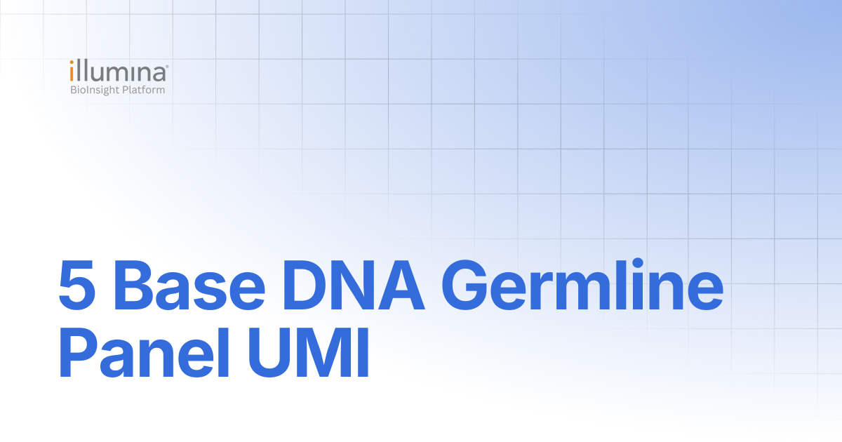5 Base DNA Germline Panel UMI | DRAGEN v4.4 | Illumina Connected Software