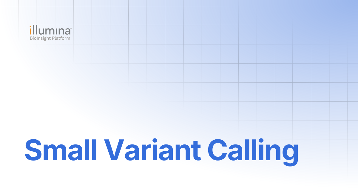 Small Variant Calling | DRAGEN v4.4 | Illumina Connected Software