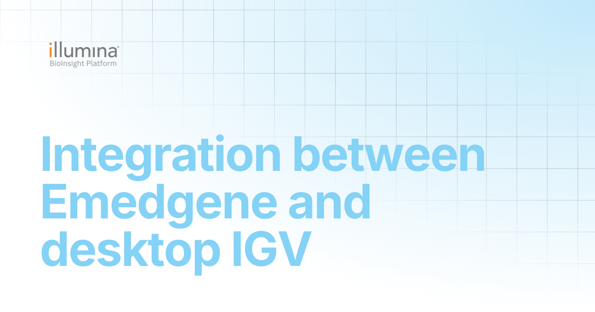 Integration between Emedgene and desktop IGV | Illumina Connected Software