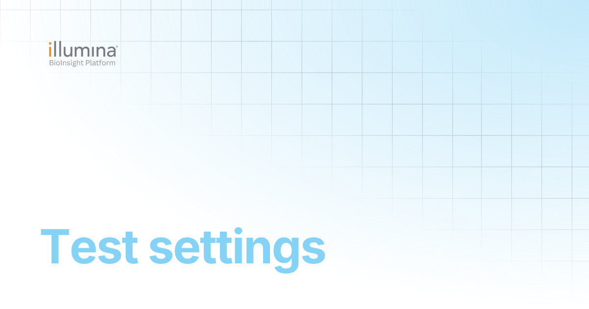 Test settings | Illumina Connected Software