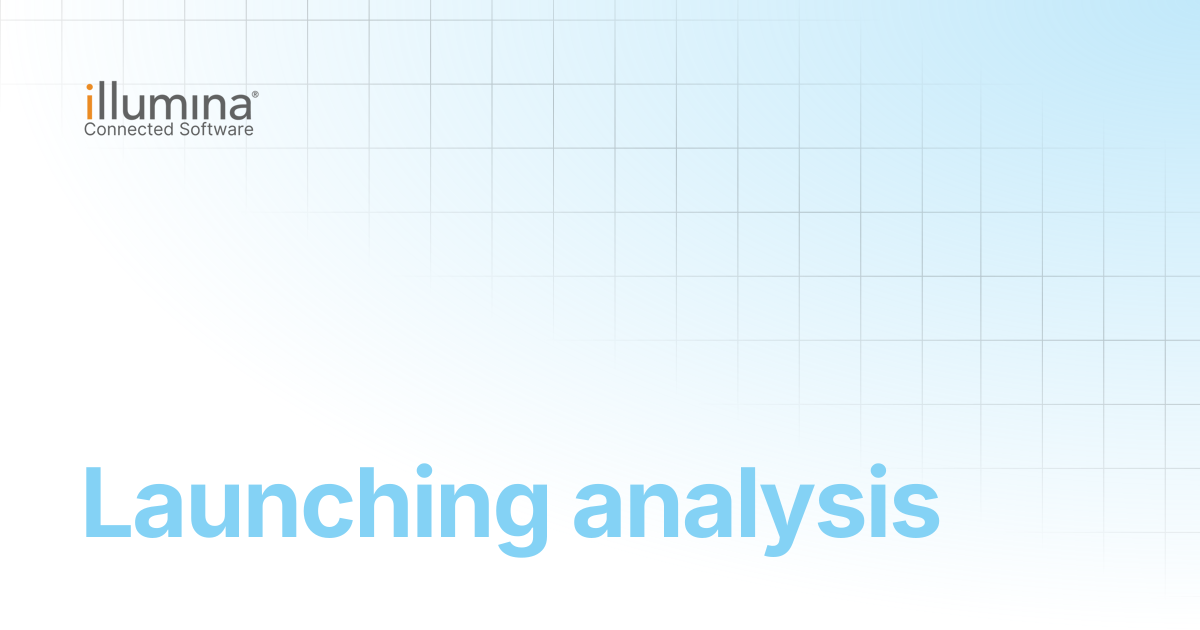 Launching analysis | Illumina Connected Software