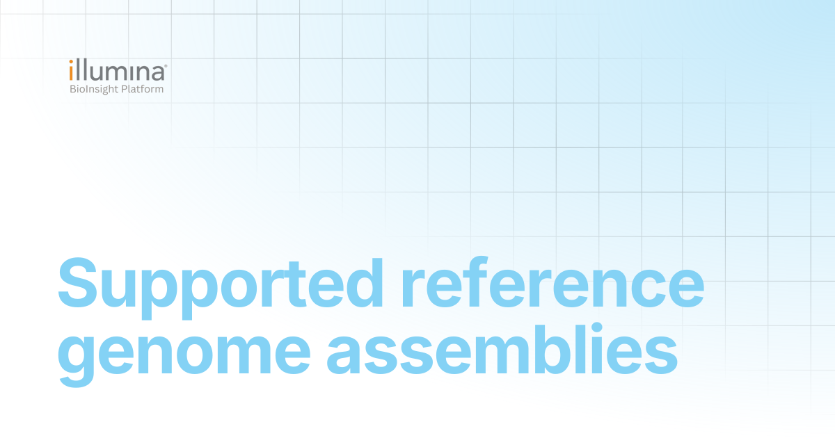 Supported reference genome assemblies | Illumina Connected Software