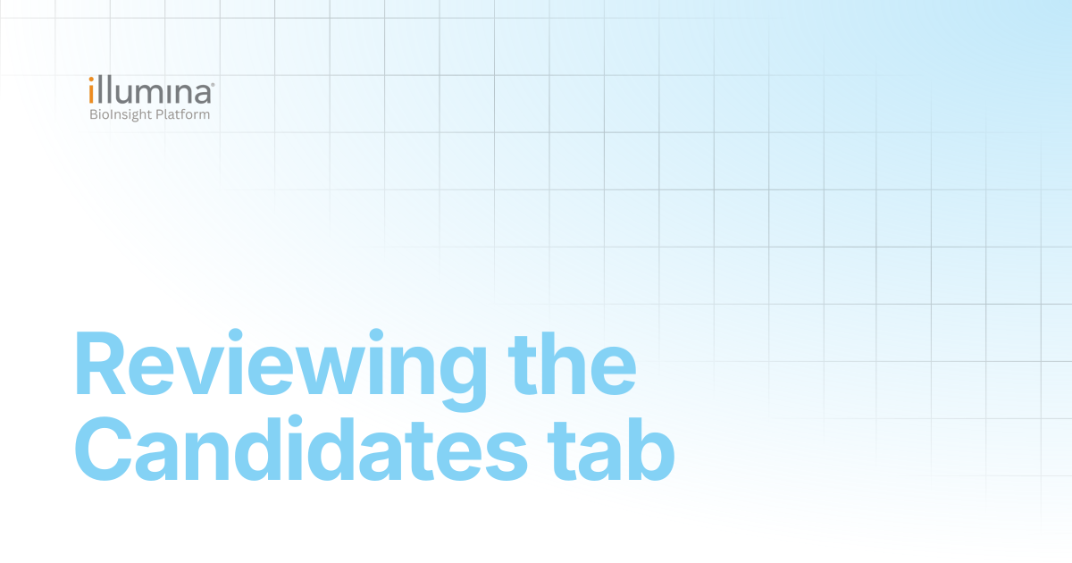 Reviewing the Candidates tab | Illumina Connected Software