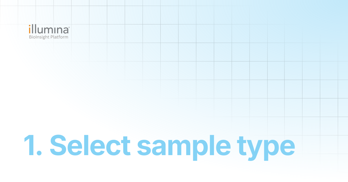 1. Select sample type | Illumina Connected Software
