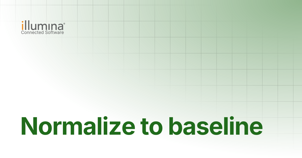 Normalize to baseline | Illumina Connected Software