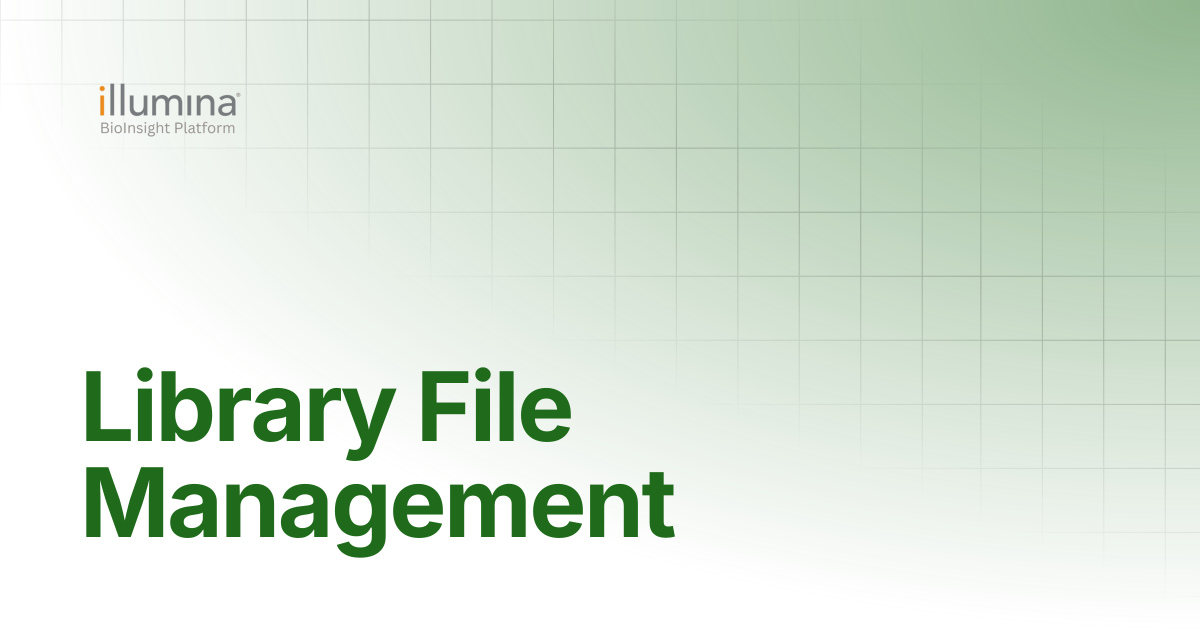 Library File Management | Illumina Connected Software