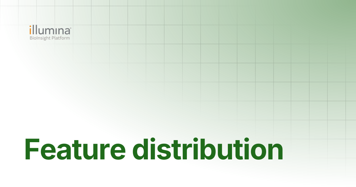 Feature distribution | Illumina Connected Software