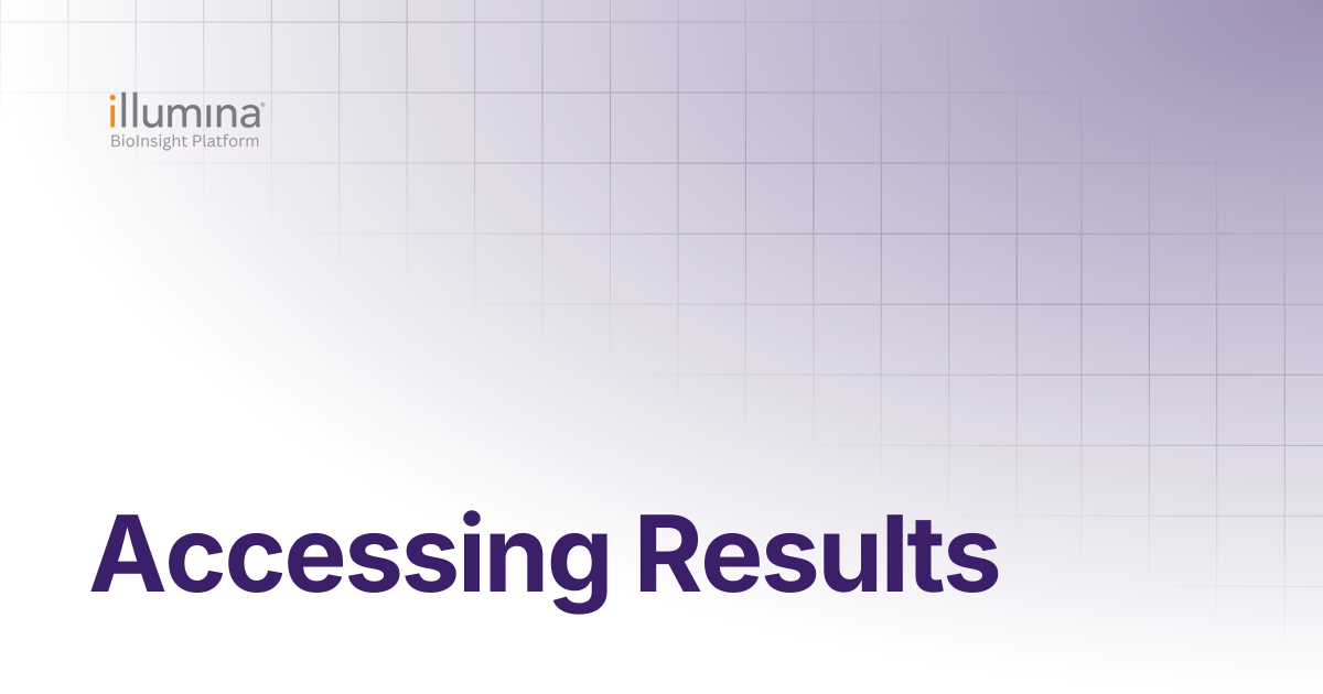 Accessing Results | Illumina Connected Software