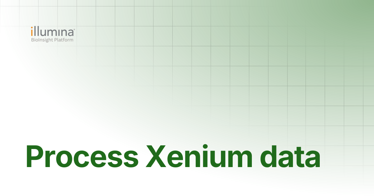 Process Xenium data | Illumina Connected Software