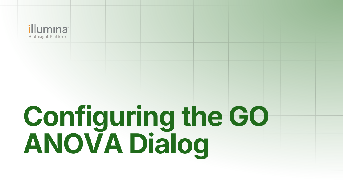 Configuring the GO ANOVA Dialog | Illumina Connected Software