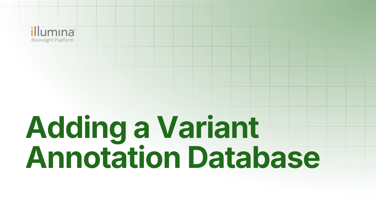 Adding a Variant Annotation Database | Illumina Connected Software
