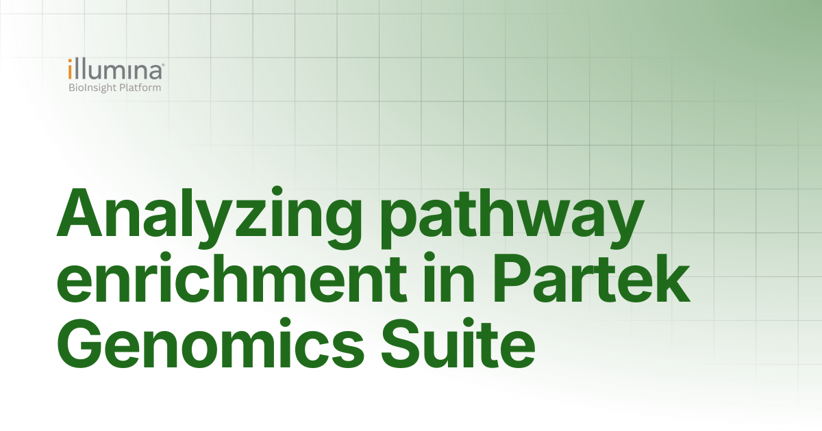 Analyzing pathway enrichment in Partek Genomics Suite | Illumina ...