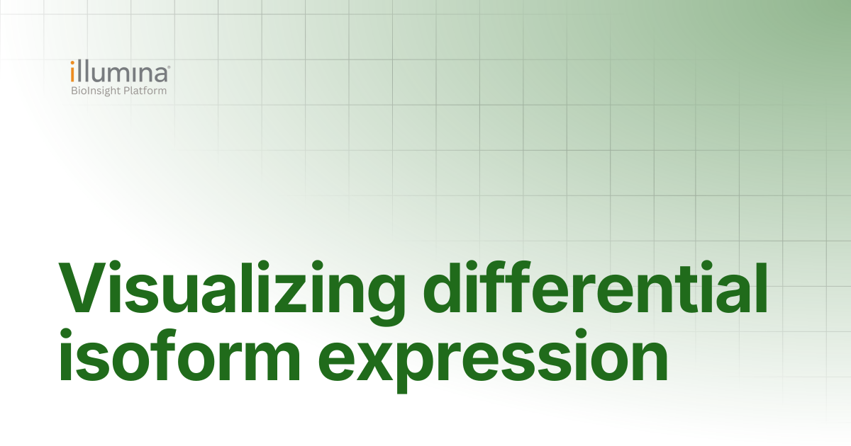 Visualizing differential isoform expression | Illumina Connected Software