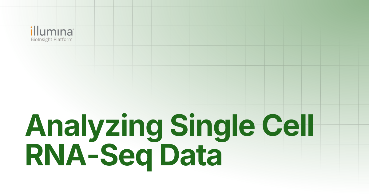 Analyzing Single Cell RNA-Seq Data | Illumina Connected Software