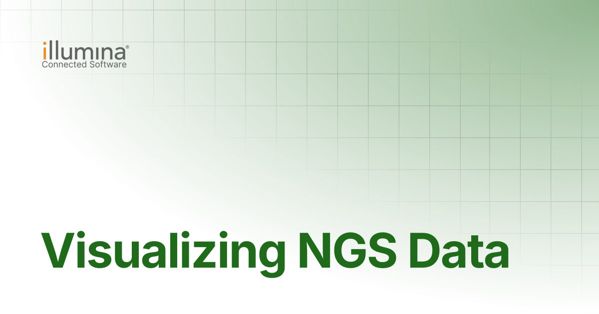 Visualizing NGS Data | Illumina Connected Software
