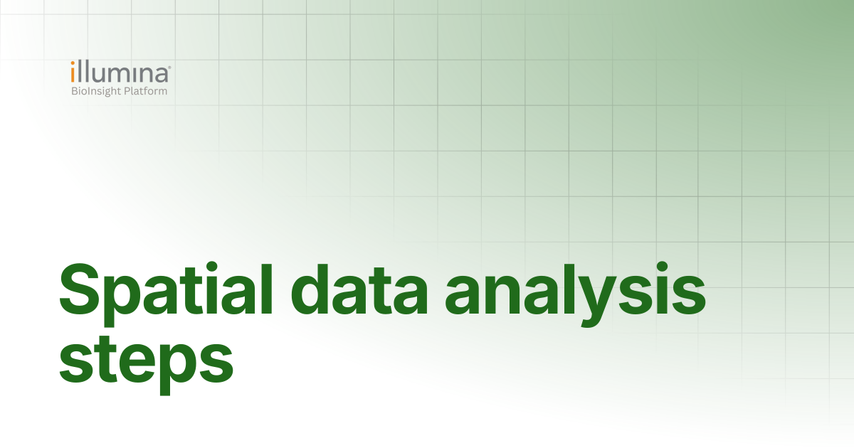 Spatial data analysis steps | Illumina Connected Software