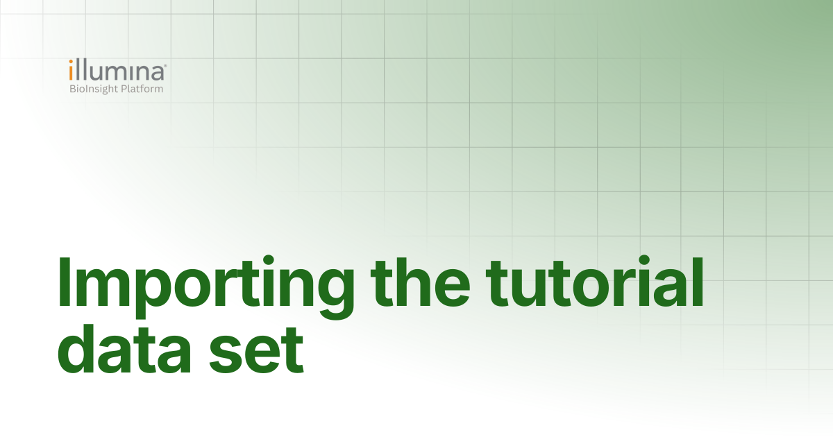 Importing the tutorial data set | Illumina Connected Software