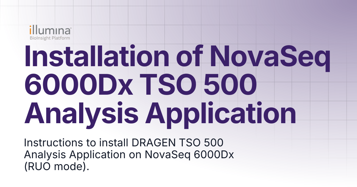 Installation of NovaSeq 6000Dx TSO 500 Analysis Application | Illumina ...